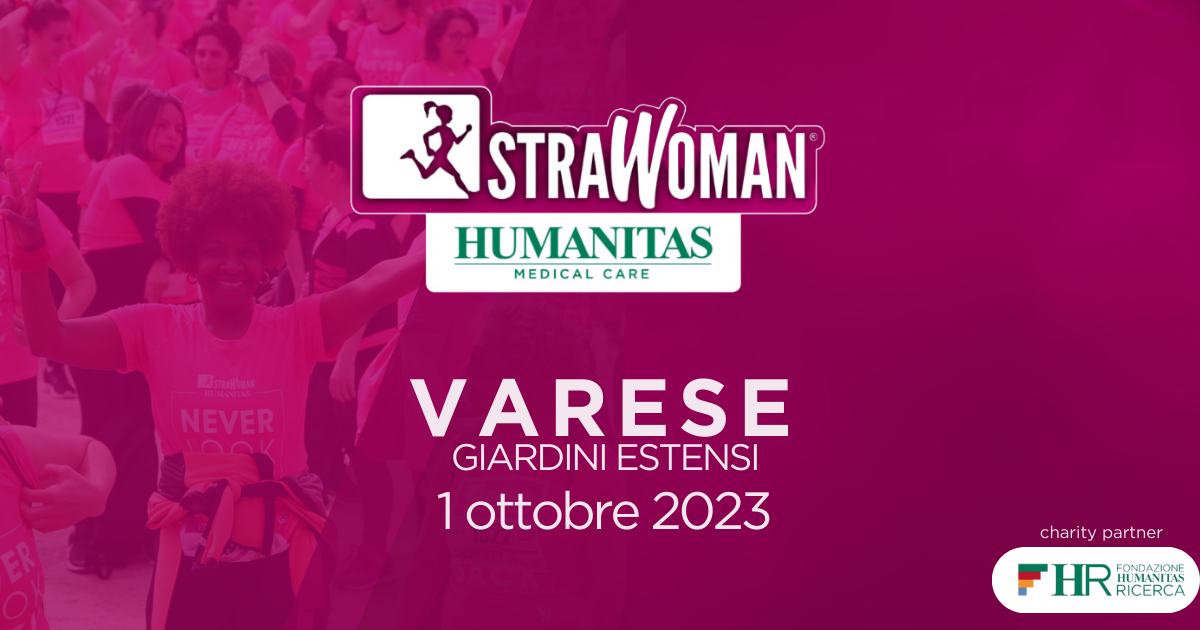 Domenica 1° ottobre a Varese arriva StraWoman® Humanitas Medical Care, la corsa non competitiva all'insegna della prevenzione